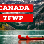 Canada Extends Work Permit Grace Period for TFWP Applicants Waiting for LMIA Approval